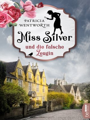 cover image of Miss Silver und die falsche Zeugin